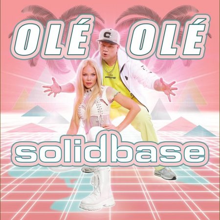 Solid Base - Olé Olé - Radio Mix