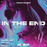 Roman Messer - In The End (Sped Up)