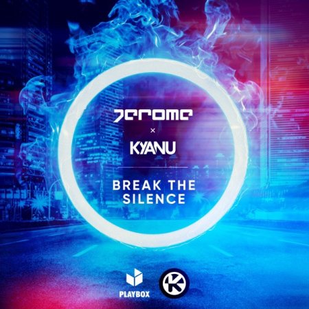 Jerome & KYANU - Break The Silence (Extended Mix) +15 Jerome & KYANU - Break The Silence (Extended Mix)