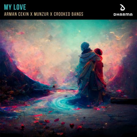 Arman Cekin x MUNZUR x Crooked Bangs - My Love (Extended Mix)