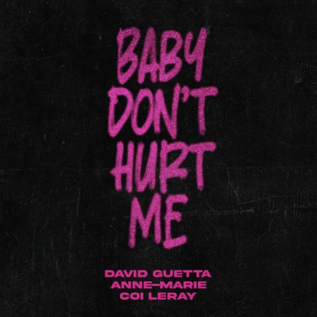 David Guetta & Anne Marie & Coi Lerai - Baby Don't Hurt Me (Balzanelli, Jerry Dj, Michelle Rework)