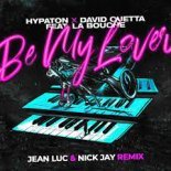 Hypaton x David Guetta feat. La Bouche - Be My Lover 2023 (Jean Luc & Nick Jay Remix)